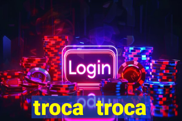 troca troca cruzeiro sp